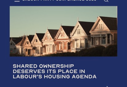 Shared Ownership Deserves its Place in Labour’s Housing Agenda